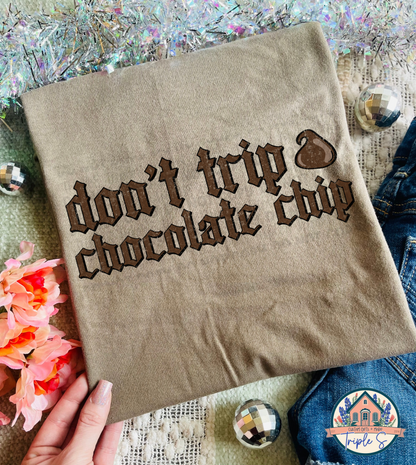 Don’t trip chocolate chip
